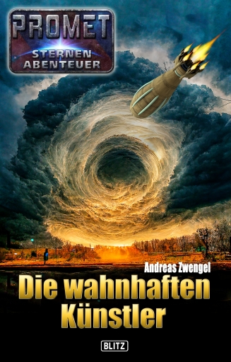 Portada del libro «Raumschiff Promet - Sternenabenteuer 07: Die wahnhaften Künstler», de Andreas Zwengel