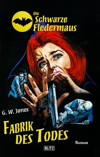 Portada del libro «Die schwarze Fledermaus 30: Fabrik des Todes», de G.W. Jones