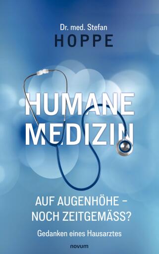Portada del libro «Humane Medizin auf Augenhöhe – noch zeitgemäß?», de Dr. med. Stefan Hoppe