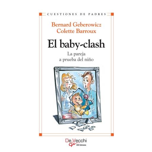 El baby-clash. La pareja a prueba del niño