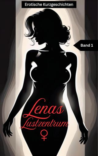 Lenas Lustzentrum - Band 1