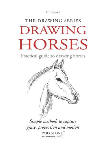 Drawing Horses. Practical guide to drawing horses