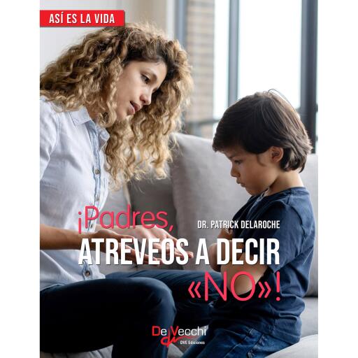Portada del audiolibro «¡Padres, atreveos a decir «No»!», de Patrick Dr. Delaroche