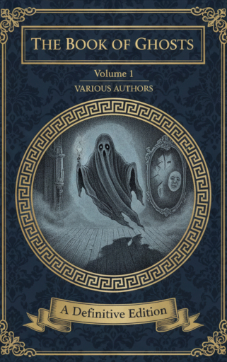 The Book of Ghosts (Volume 1)