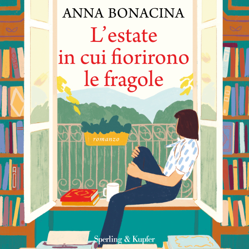 Portada del audiolibro «L'estate in cui fiorirono le fragole», de Bonacina Anna