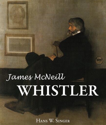 Portada del libro «James Mcneill Whistler», de Hans W. Singer