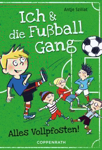 Ich & die Fußballgang (Band 1)