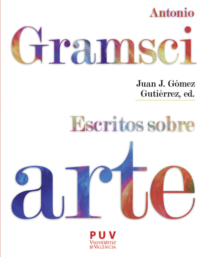 Antonio Gramsci. Escritos sobre arte