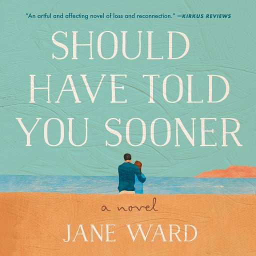 Should Have Told You Sooner