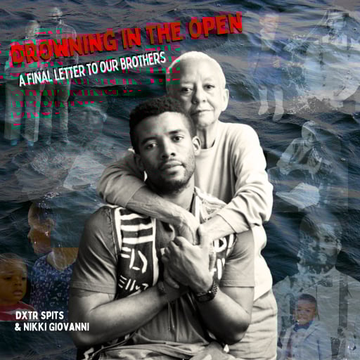 Drowning in the Open: A Final Letter to Our Brothers