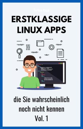 Erstklassige Linux Apps, die Sie wahrscheinlich noch nicht kennen.