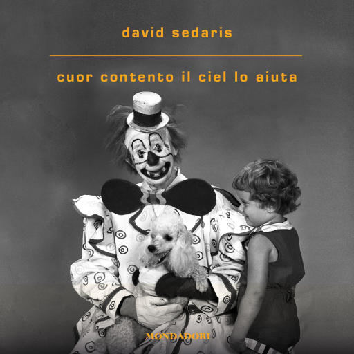 Portada del audiolibro «Cuor contento il ciel lo aiuta», de David Sedaris