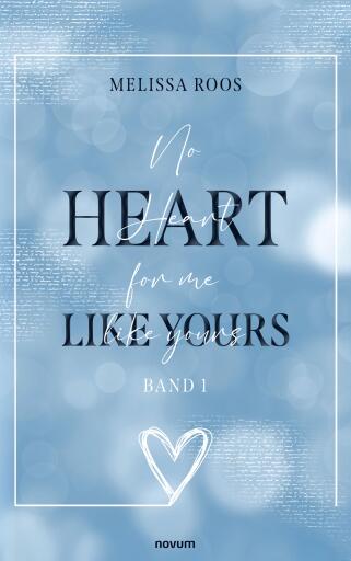 Portada del libro «No Heart for me like yours», de Melissa Roos