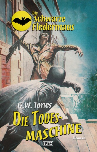 Portada del libro «Die schwarze Fledermaus 19: Die Todesmaschine», de G.W. Jones
