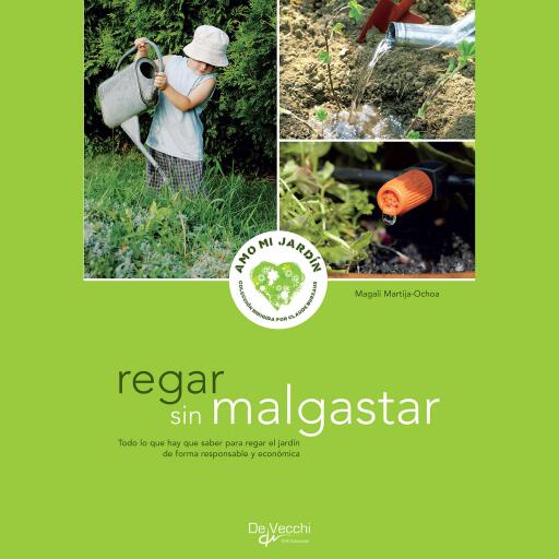 Regar sin malgastar - para regar el jardín de forma responsable y económica