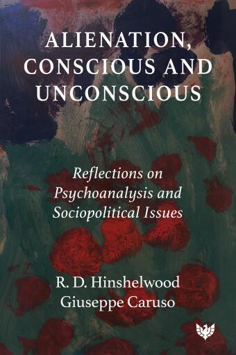 Alienation, Conscious and Unconscious