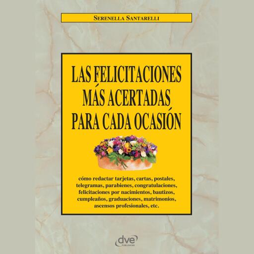 Las felicitaciones más acertadas para cada ocasión