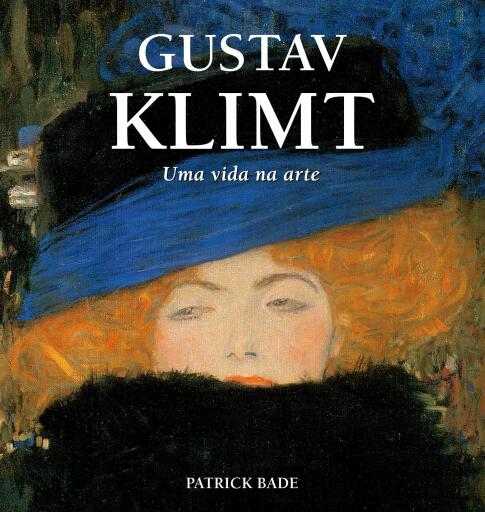 Gustav Klimt: Uma vida na arte