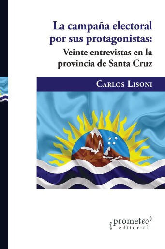 La campaña electoral por sus protagonistas