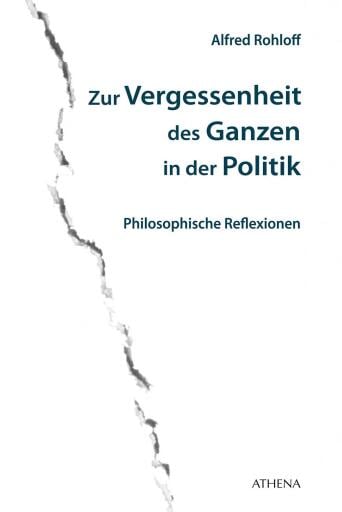 Portada del libro «Zur Vergessenheit des Ganzen in der Politik», de Alfred Rohloff