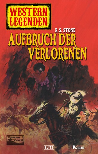 Portada del libro «Western Legenden 16: Aufbruch der Verlorenen», de R.S. Stone