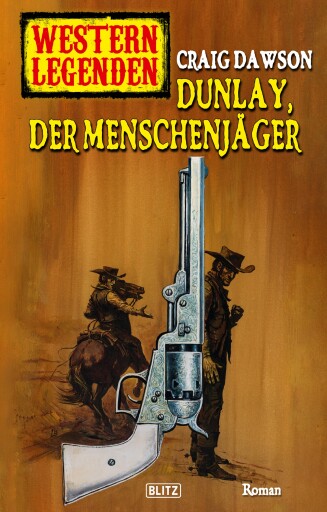 Portada del libro «Western Legenden 55: Dunlay, der Menschenjäger», de Craig Dawson