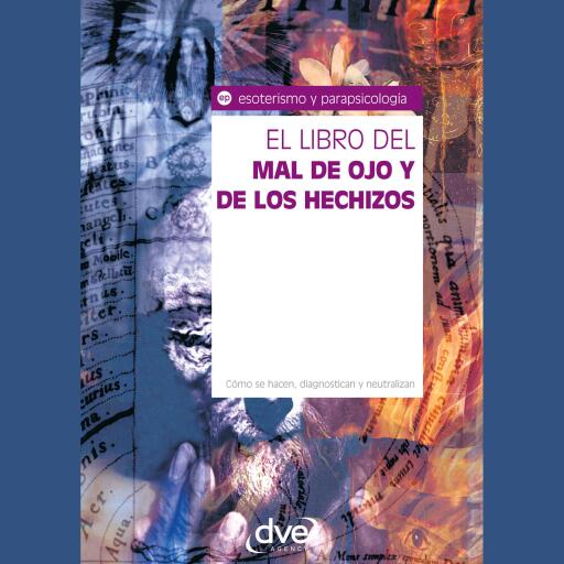 El libro del mal de ojo y de los hechizos