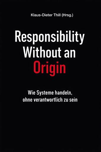 Responsibility Without an Origin