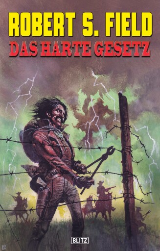 Portada del libro «Robert S. Field 01: Das harte Gesetz», de Robert S. Field