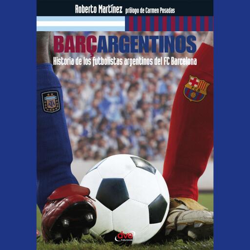Barçargentinos - Historia de los futbolistas argentinos del FC Barcelona