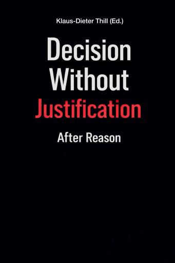 Decision Without Justification