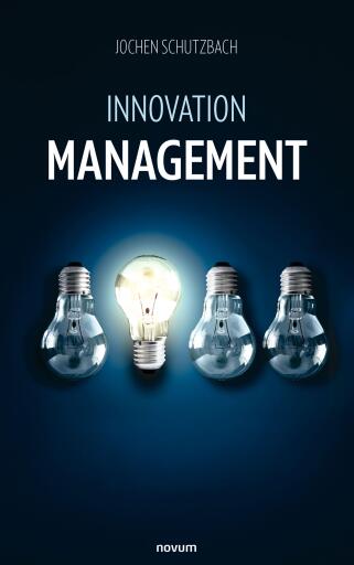 Portada del libro «Innovation Management», de Jochen Schutzbach