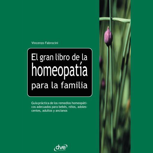 El gran libro de la homeopatía para la familia