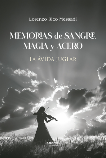 Memorias de sangre, magia y acero