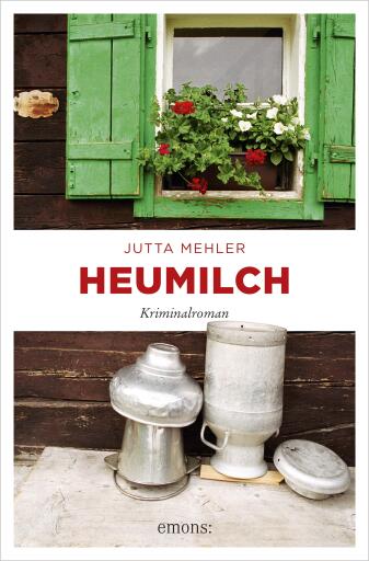 Portada del libro «Heumilch», de Jutta Mehler
