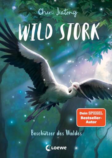 Wild Stork (Band 1) - Beschützer des Waldes