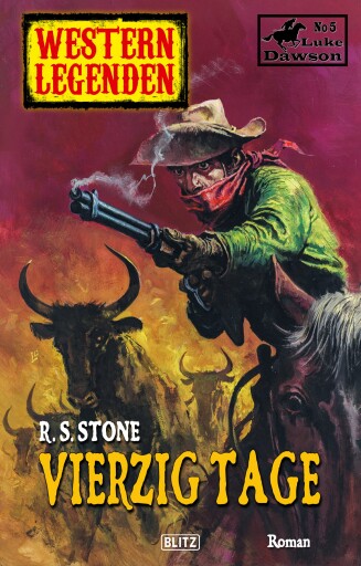 Portada del libro «Western Legenden 37: Vierzig Tage», de R.S. Stone