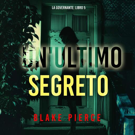 Un'Ultimo Segreto (La Governante: Libro 5)
