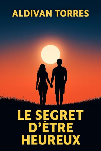 Le Secret D'être Heureux