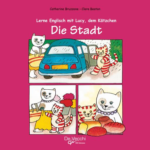 Portada del libro «Lerne Englisch mit Lucy, dem Kätzchen - Die Stadt», de Catherine Bruzzone, Clare Beaton
