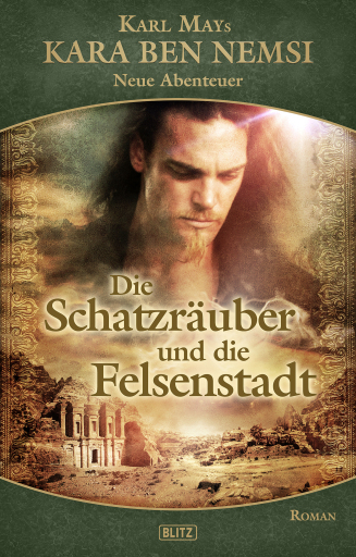 Portada del libro «Kara Ben Nemsi - Neue Abenteuer 07: Die Schatzräuber und die Felsenstadt»