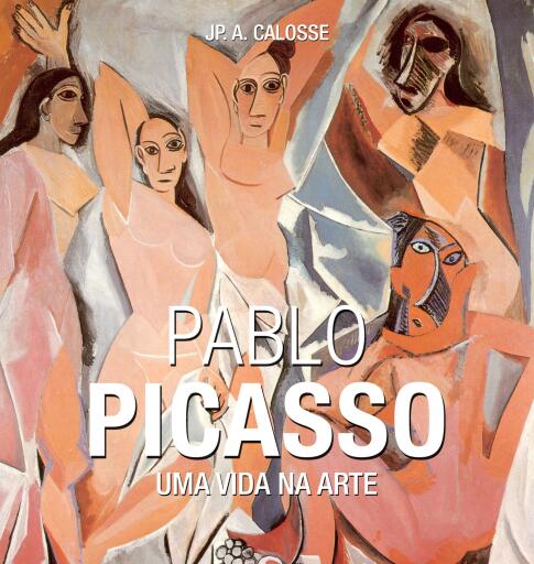 Pablo Picasso: Uma vida na arte