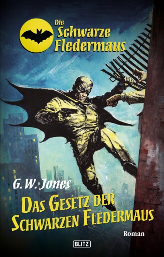 Portada del libro «Die schwarze Fledermaus 13: Das Gesetz der schwarzen Fledermaus», de G.W. Jones