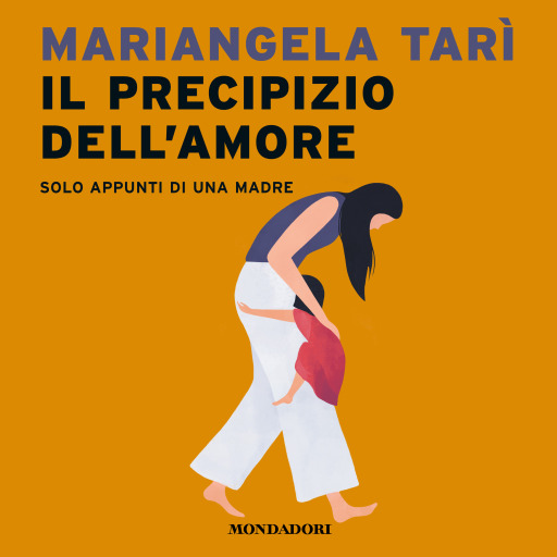 Portada del audiolibro «Il precipizio dell'amore. Solo appunti di una madre.», de Tarì Mariangela