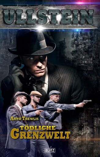 Portada del libro «Ullstein 02: Tödliche Grenzwelt», de Arno Thewlis