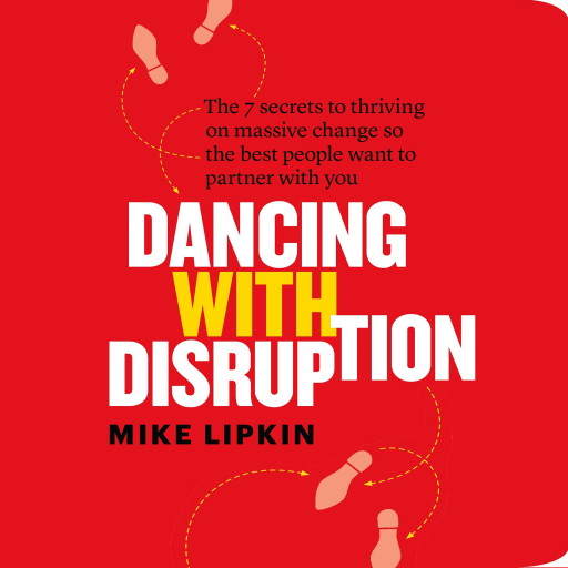 Portada del audiolibro «Dancing with Disruption», de Mike Lipkin