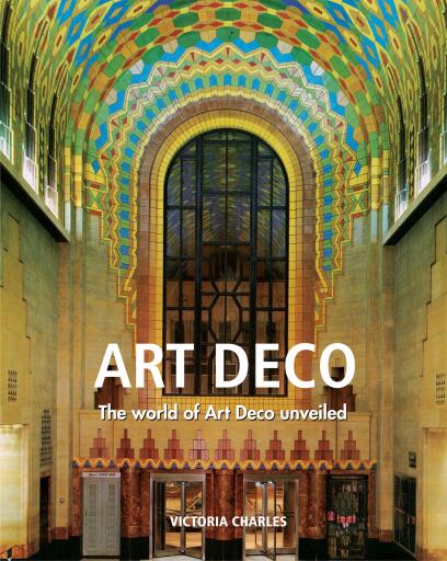 Art Deco. The world of Art Deco unveiled