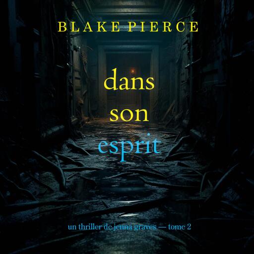 Portada del audiolibro «Dans son esprit (Un thriller de Jenna Graves — tome 2)», de Blake Pierce