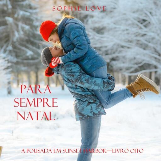 Para Sempre Natal (A Pousada em Sunset Harbor—Livro Oito)
