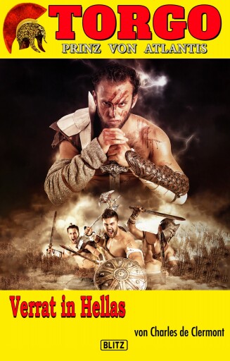 Portada del libro «Torgo - Prinz von Atlantis 08: Verrat in Hellas», de Charles de Clermont